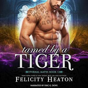 Tamed by a Tiger by Felicity Heaton