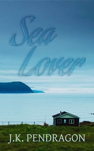 Sea Lover by J.K. Pendragon