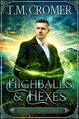 Highballs & Hexes by T.M. Cromer