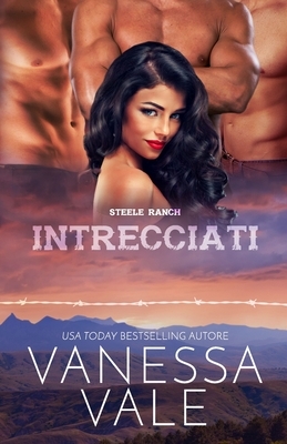 Intrecciati: Edizione a grandi caratteri by Vanessa Vale