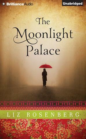 Moonlight Palace, The by Liz Rosenberg, Liz Rosenberg