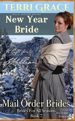 Mail Order Bride: New Year Bride - A Gift For William: Clean Historical Romance by Terri Grace