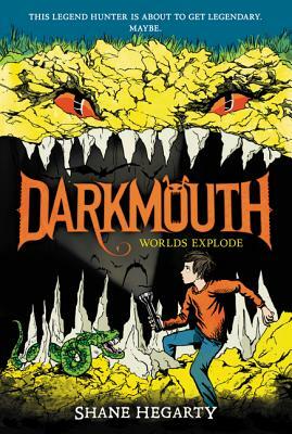 Darkmouth #2: Worlds Explode by Shane Hegarty