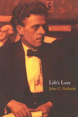 Life's Lure by John G. Neihardt