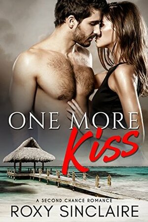 One More Kiss by Roxy Sinclaire