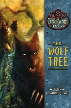 The Wolf Tree by John Claude Bemis