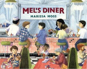 Mel's Diner by Marissa Moss
