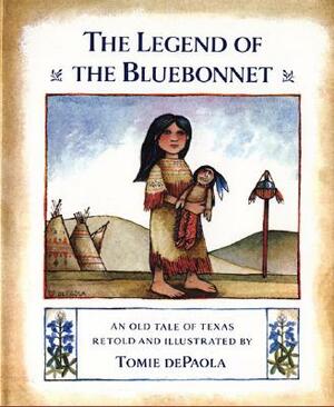 The Legend of the Bluebonnet: An Old Tale of Texas by Tomie dePaola
