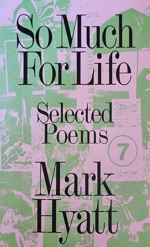 So Much for Life: Selected Poems by Sam Ladkin, Luke Roberts