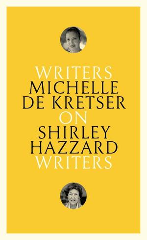 On Shirley Hazzard by Michelle de Kretser