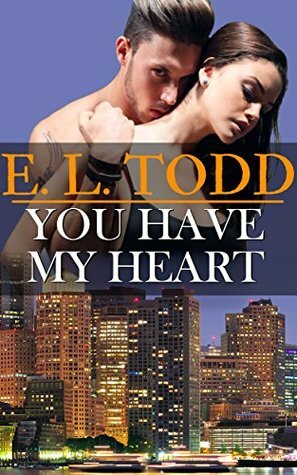 You Have My Heart by E.L. Todd