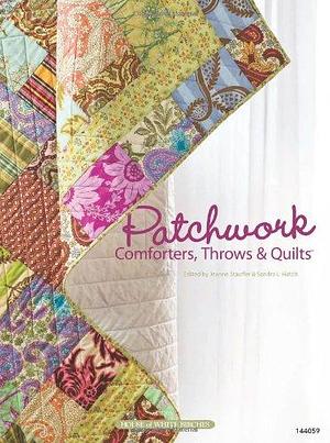 Patchwork: Comforters, Throws &amp; Quilts by Sandra L. Hatch, Jeanne Stauffer