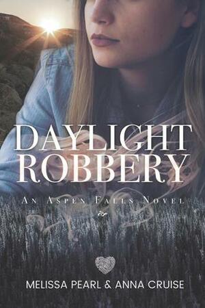 Daylight Robbery by Anna Cruise, Melissa Pearl