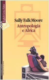 Antropologia E Africa: Prospettive In Mutamento by Sally Falk Moore