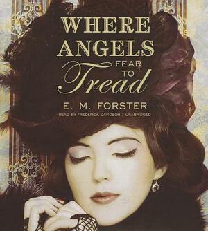 Where Angels Fear to Tread by E.M. Forster