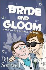 Bride And Gloom: sometimes love is better off blind. by Pete Sortwell