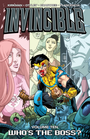 Invincible, Vol. 10: Who's the Boss? by Robert Kirkman