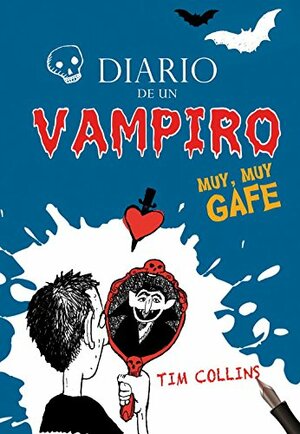 Diario de un vampiro muy, muy gafe by Tim Collins