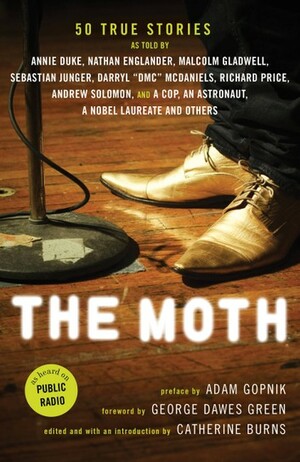 The Moth by George Dawes Green, Catherine Burns, Adam Gopnik, James Braly