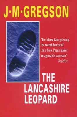 The Lancashire Leopard by J. M. Gregson