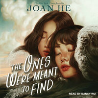 The Ones We're Meant to Find by Joan He