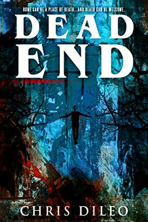 Dead End by Chris DiLeo