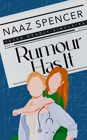 Rumour Has It by Naaz Spencer