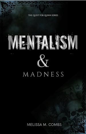 Mentalism & Madness by Melissa M. Combs