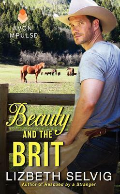 Beauty and the Brit by Lizbeth Selvig