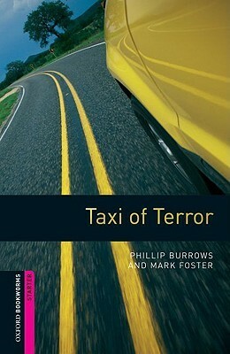 Taxi of Terror by Phillip Burrows, Jennifer Bassett, Tricia Hedge, Mark Foster