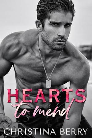 Hearts to Mend by Christina Berry