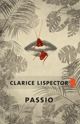 Passio by Clarice Lispector
