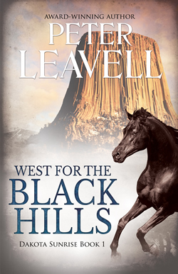 West for the Black Hills by Peter Leavell