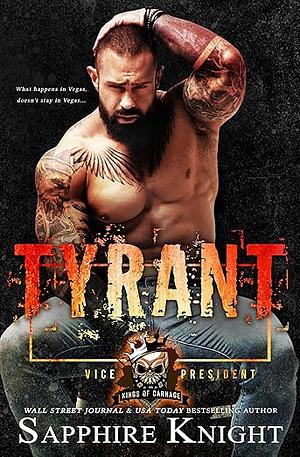 Tyrant: Kings of Carnage MC by Sapphire Knight