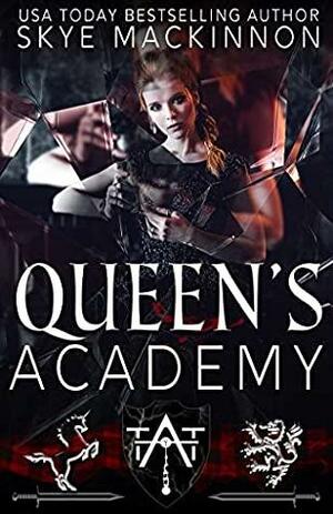 Queen's Academy by Skye MacKinnon