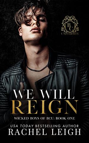 We Will Reign by Rachel Leigh