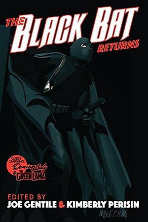 The Black Bat Returns by Gentile Joe, Ron Fortier, Bobby Nash