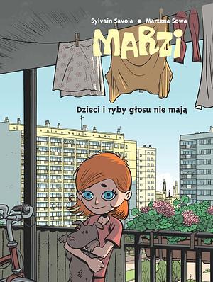 Marzi. dzieci i ryby głosy nie mają by Marzena Sowa