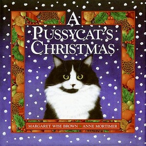 A Pussycat's Christmas by Margaret Wise Brown