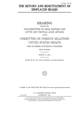 The return and resettlement of displaced Iraqis by Committee on Foreign Relations (senate), United States Congress, United States Senate