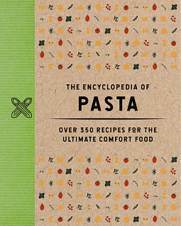 The Encyclopedia of Pasta by The Coastal Kitchen