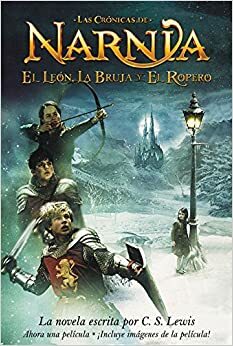 El León, La Bruja y El Ropero by C.S. Lewis