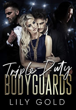 Triple-Duty Bodyguards by Lily Gold