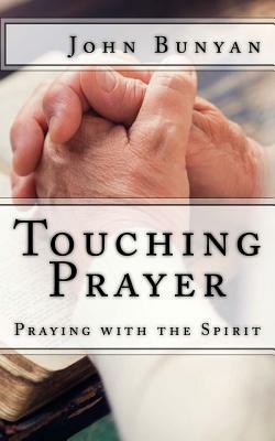 Touching Prayer by John Bunyan