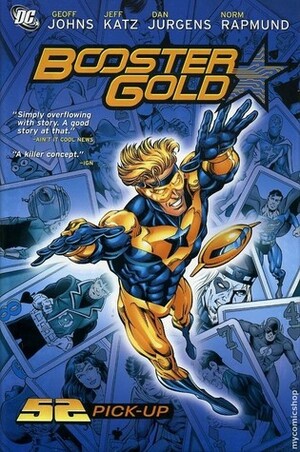 Booster Gold, Vol. 1: 52 Pick-Up by Jeff Katz, Norm Rapmund, Geoff Johns, Dan Jurgens