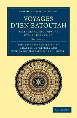 Voyages D'Ibn Batoutah: Texte Arabe, Accompagne D'Une Traduction by Ibn Batuta
