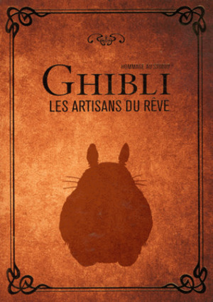 Hommage au studio Ghibli - Les artisans du rêve by Ynnis Éditions