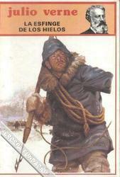 La esfinge de los hielos (Textos íntegros, #34) by Jules Verne, J. M. Huertas Ventosa