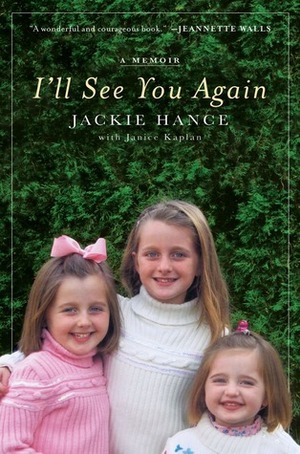 I'll See You Again by Janice Kaplan, Jackie Hance