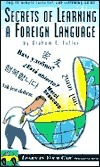 Secrets of Learning a Foreign Language With Listening Guide by Graham E. Fuller